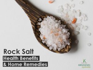 Rock salt – Health Benefits and Home Remedies