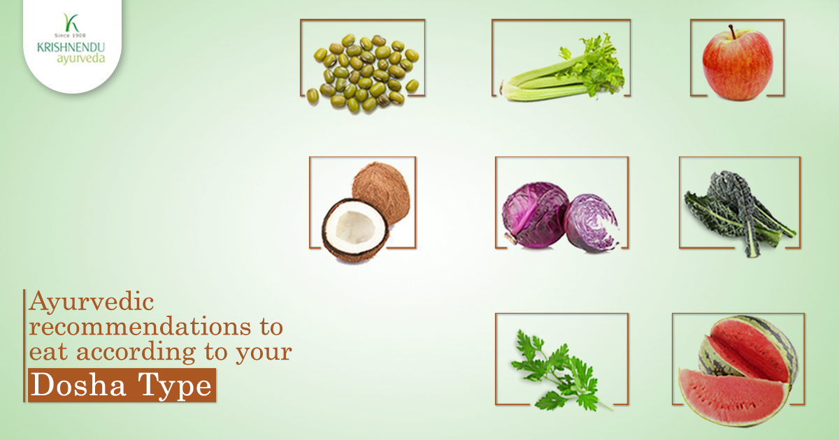 Ayurvedic Recommendations To Eat According To Your Dosha Type