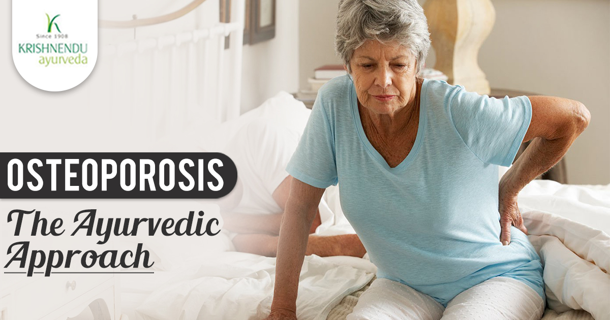 You are currently viewing Osteoporosis – The Ayurvedic Approach