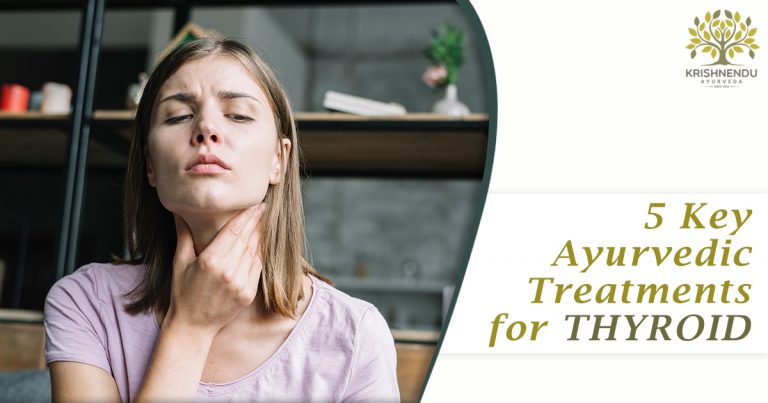 Read more about the article 5 Key Ayurvedic Treatments for Thyroid