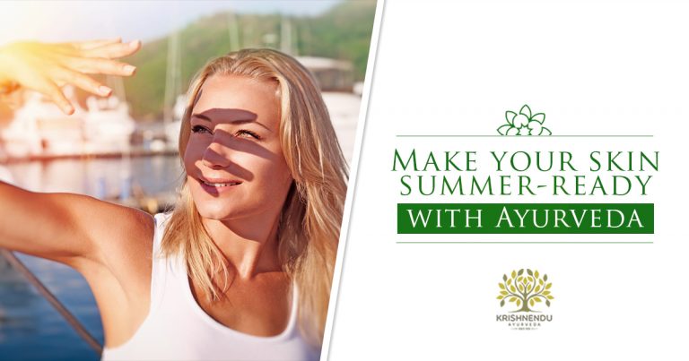 Read more about the article Make Your Skin Summer-Ready with Ayurveda