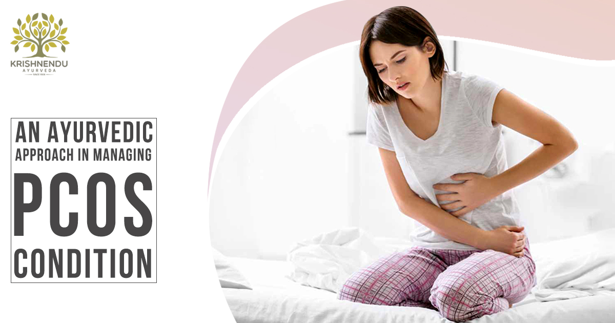 You are currently viewing An Ayurvedic Approach in Managing PCOS Condition