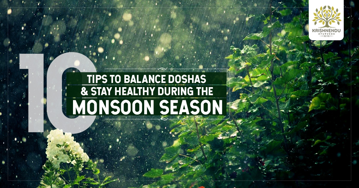 You are currently viewing Tips to Balance Doshas & Stay Healthy during the Monsoon Season