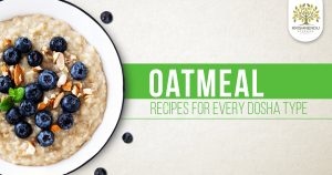 Oatmeal Recipes for Every Dosha