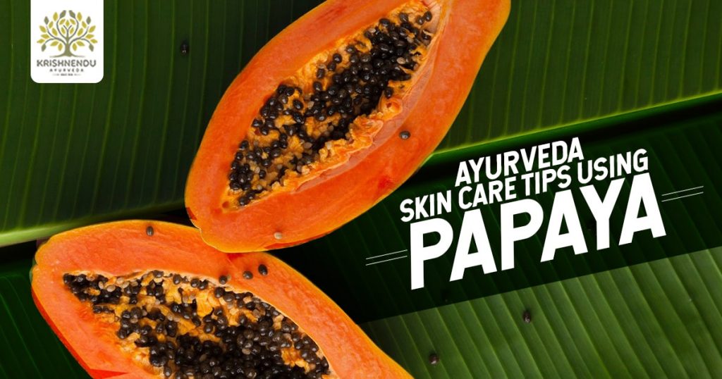 Ayurveda Skin Care Tips Using Papaya