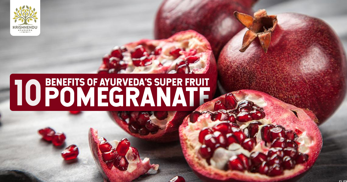 You are currently viewing 10 Benefits of Ayurveda’s Super Fruit – Pomegranate