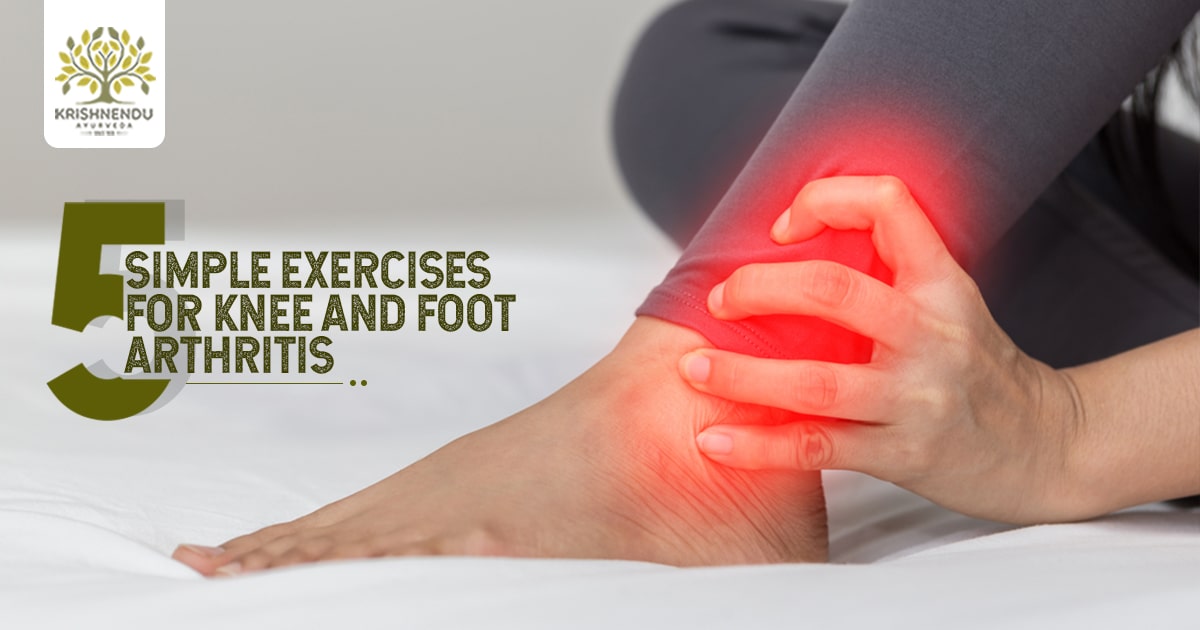 You are currently viewing 5 Simple Exercises for Knee and Foot Arthritis